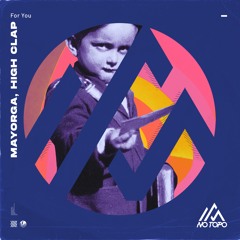 Mayorga, High Clap - For You (Rádio Edit) [NOTP088]
