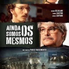~ONDE ASSISTIR!! Ainda Somos os Mesmos (2024) Filme Dublado Online Grátis