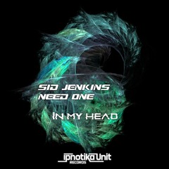 Sid Jenkins & Need One - In my Head