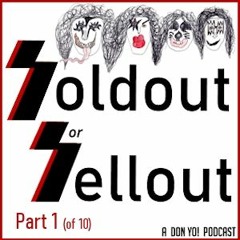 Soldout or Sellout - Part 1: In the Beginning