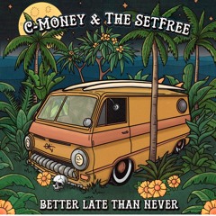 Better Late Than Never