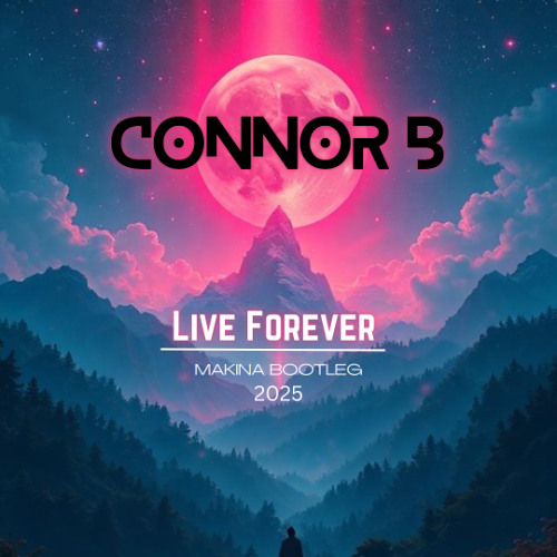 Live forever (2025 Makina Bootleg)