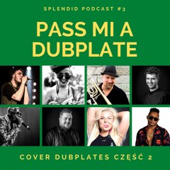 (Season 1) Pass Mi A Dubplate Podcast #3 - COVER DUBPLATES (część 2)