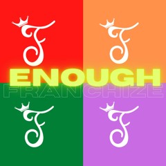 Lil Franchize - Enough (Official Audio)