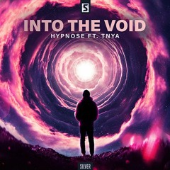 Hypnose ft. TNYA - Into The Void