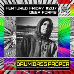 FEATURED FRIDAY #207 DEEP FORMS