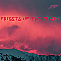 Priests Of The Prison