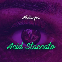 Acid Staccato - (Single)