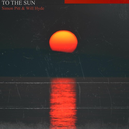 To The Sun (c/w Will Hyde)