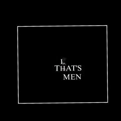 That's Men