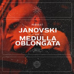 MYT PODCAST #07 - JANOVSKI & MEDULLA OBLONGATA