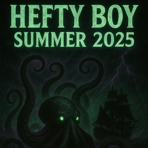 Hefty Boy Summer 2025