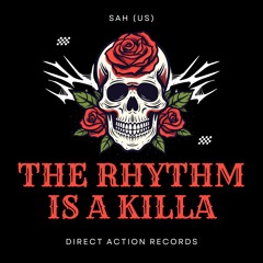 The Rhythm Is a Killa