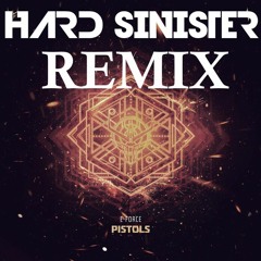 Pistols (Hard Sinister Remix)