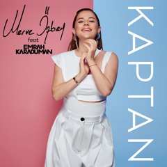 Merve Özbey Ft Emrah Karaduman - Kaptan