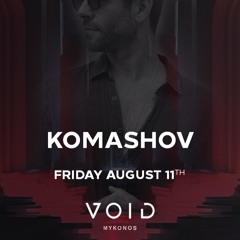 Komashov, Nim, Arodes Live @ Void Club Mykonos