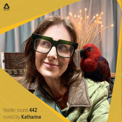 feeder sound 442 mixed by Katharine