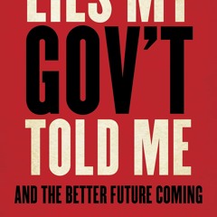 Read Lies My Gov't Told Me: And the Better Future Coming {fulll|online|unlimite)
