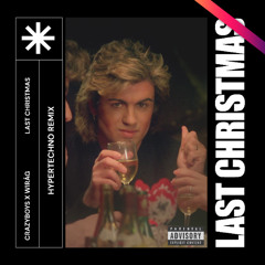 CRAZYBOYS x WIRAG - LAST CHRISTMAS (HYPERTECHNO REMIX)