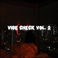 Vibe Check Vol. 2