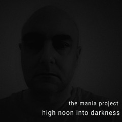 High Noon Into Darkness