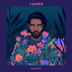 Khanvict - Closer