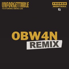 French Montana Feat. Swae Lee - Unforgettable (OBW4N Remix Afro House)🚨FREE DOWNLOAD🚨