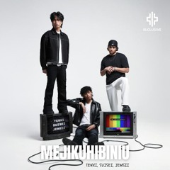 Mejikuhibiniu - Tenxi, Suisei, Jemsii (ELCLUSIVE REMIX)