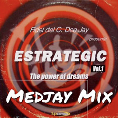 Estrategic Vol.1 - The Power Of Dreams (Medjay Mix) Soundcloud Sample