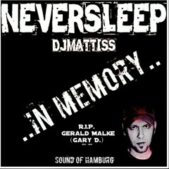 NEVERSLEEP  REVIVAL "IN MEMORY TO GARY D."