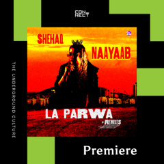 PREMIERE: Shehaq, Naayaab - Laparwa [Beats On Time]
