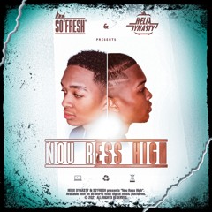 Helix Dynasty - Nou Ress High (ft. So'Fresh)