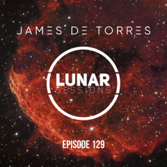 James de Torres - Lunar Sessions 129