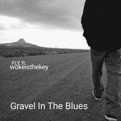 Gravel in the Blues