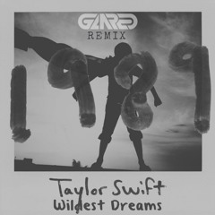 Taylor Swift - Wildest Dream (GLARED Remix) [Extended Mix]