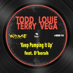Todd Terry & Louie Vega - Keep Pumping It Up - Feat. D'borah