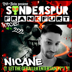 NICANE @ SONDERSPUR | POD. #292 - FRANKFURT | 06.07.25