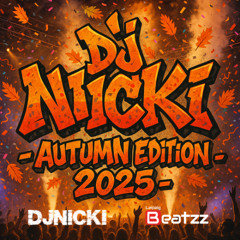 DJNICKI| AUTUMN EDITION 2025 | EDM | MAINSTREAM | Club | ALL MIXED