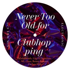 Never Too Old for Clubhopping | 90s Electronica DJ Mix | Klubbheads, Gigi D’Agostino