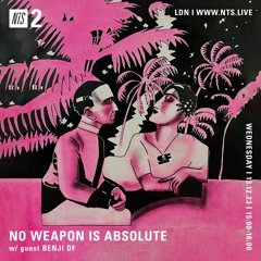 No Weapon Is Absolute by Benji DF - December 13th 2023