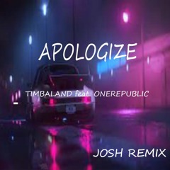 Timbaland (feat. OneRepublic) - Apologize (Josh Remix)