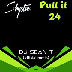 Pull it 24 Dj Sean T official remix