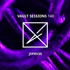 Vault Sessions #140 - JSPRV35