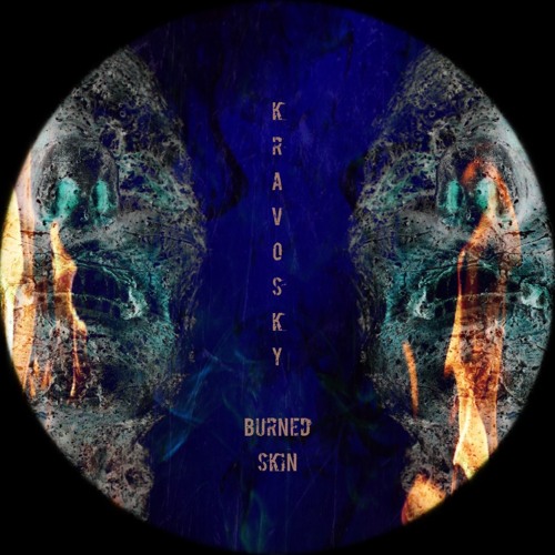 KRAVOSKY | Burned Skin