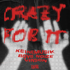Keinemusik, Boys Noize, Vinson - Crazy For It