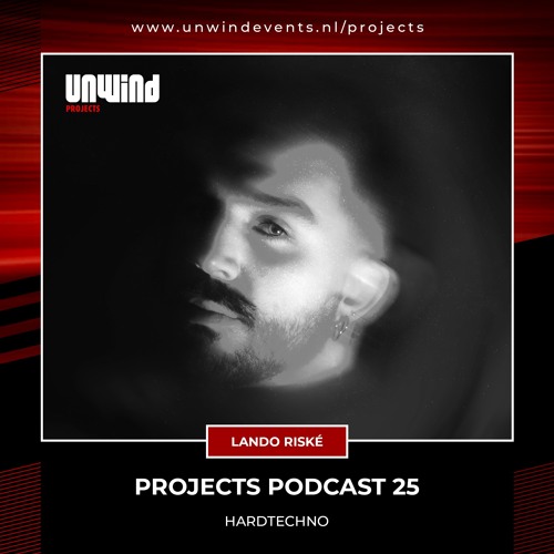 Projects Podcast 25 - Lando Riské / HardTechno
