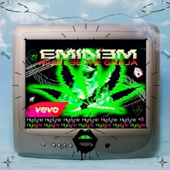 Eminem - Must Be The Ganja (HYDYNE FLIP)