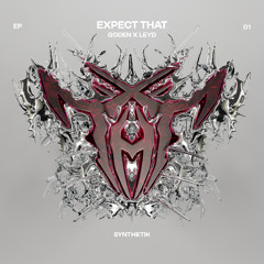 GODEN x LEYD - EXPECT THAT EP