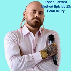 Rohan Parrant Method - Episode 23
