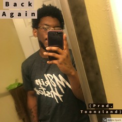 Back Again (Prod. Toonzland)